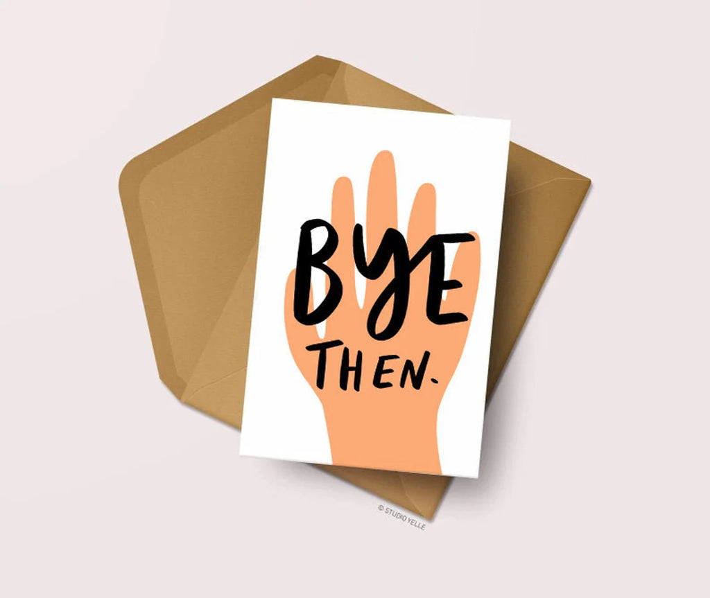Bye Then New Job Card