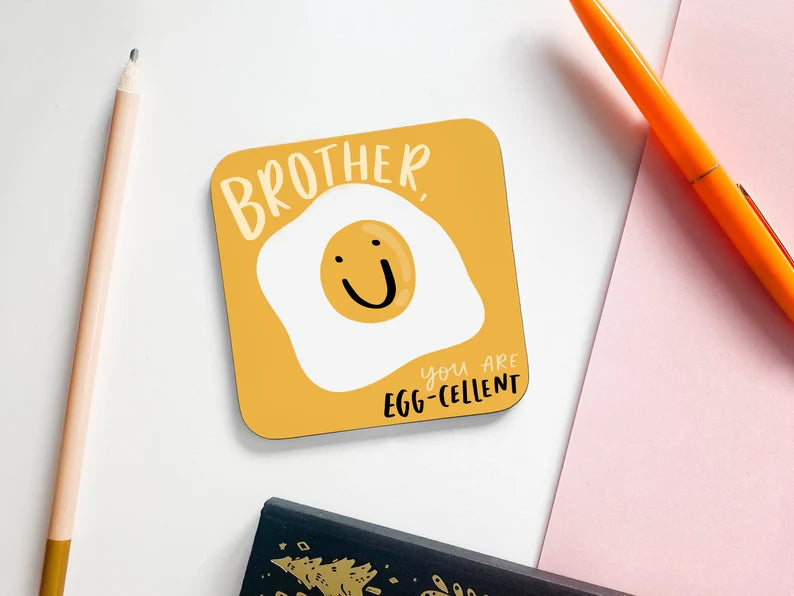 "Brother, You Are Egg-Cellent" Coaster Gift for Brother