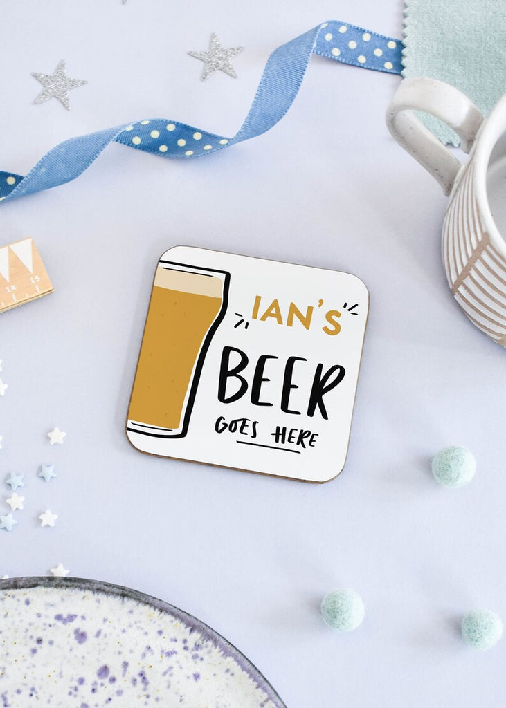 Personalised Coaster Gift for Him reads "[name here]'s Beer Goes Here"