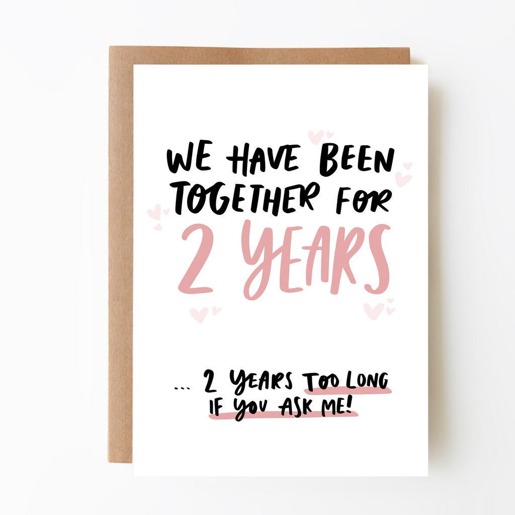 Two Years Too Many Second Anniversary Card - Studio Yelle