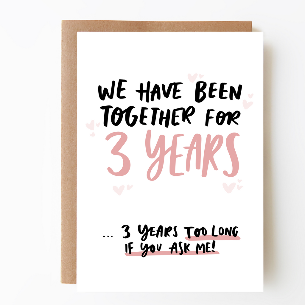 Three Years Too Many Third Anniversary Card - Studio Yelle