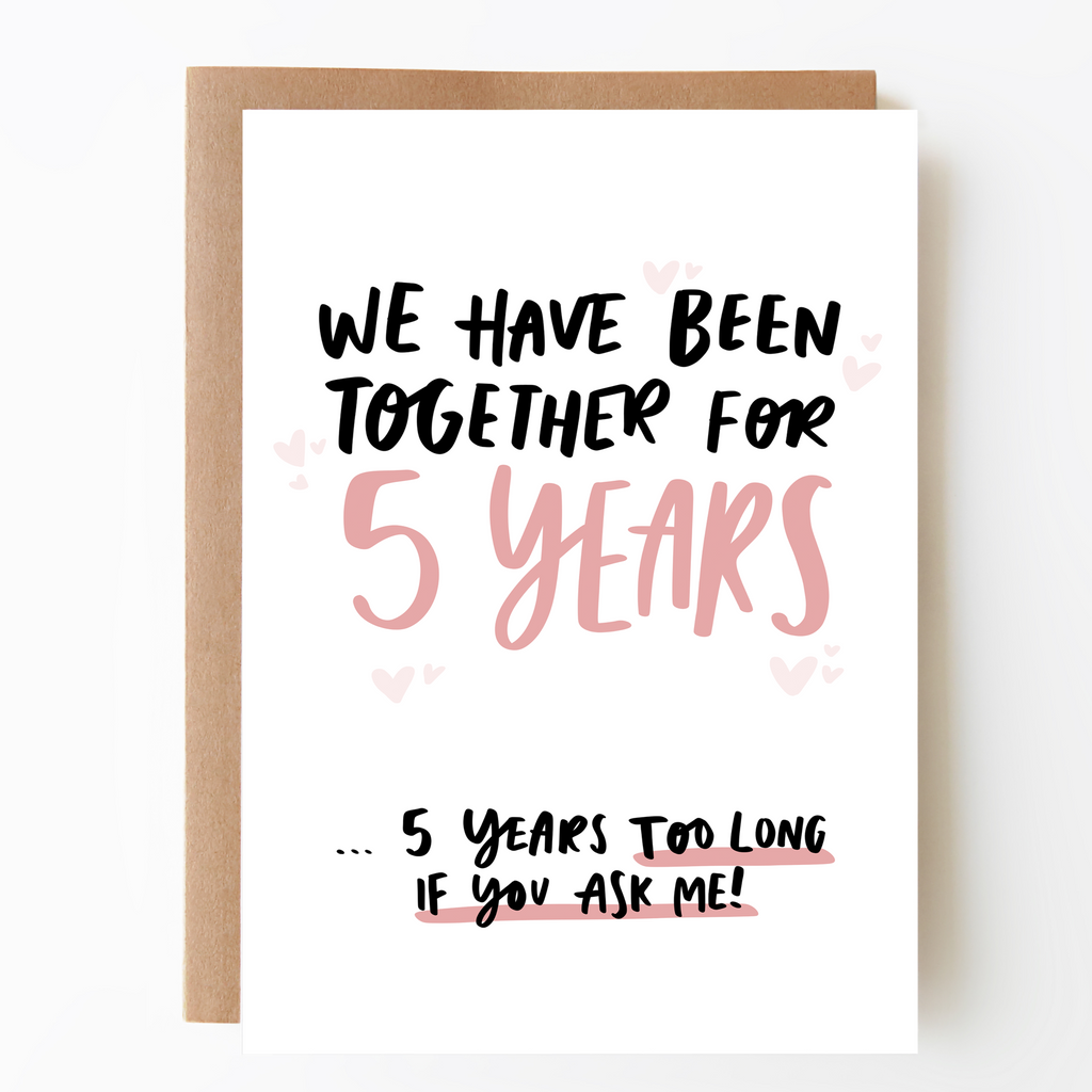 Five Years Too Many Fifth Anniversary Card
