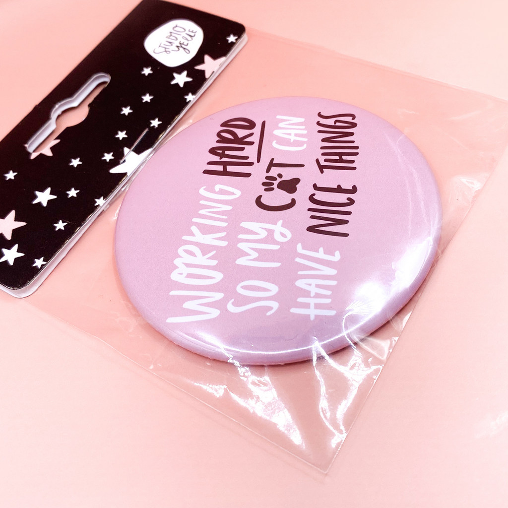 Working Hard So My Cat Can Have Nice Things Pocket Mirror cat owner gift