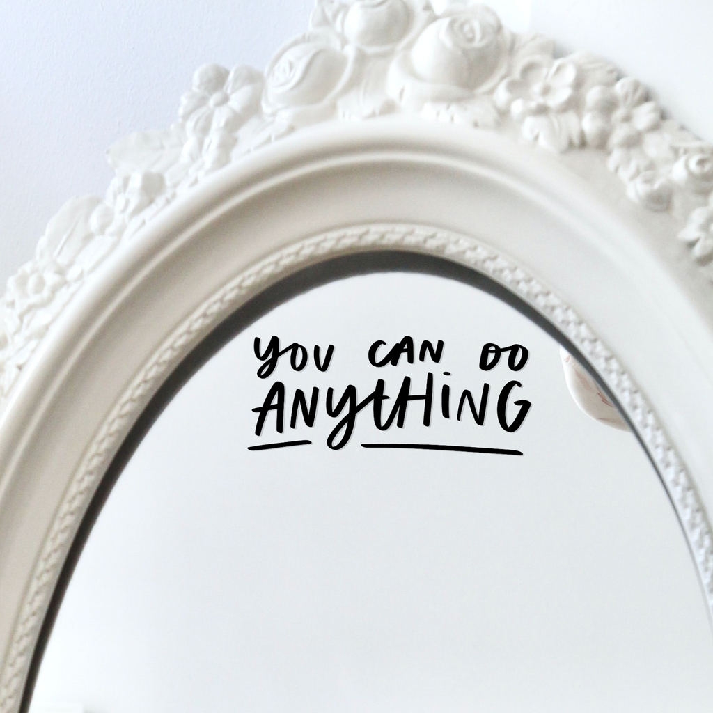“You Can Do Anything” Mirror Decal positive affirmation gift
