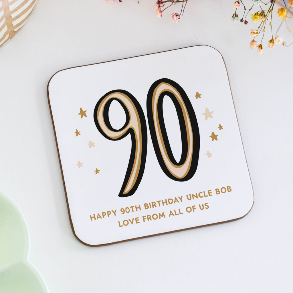 A personalised 90th birthday coaster reading "90" alongside a personalised message of your choice. A great keepsake 90th birthday gift