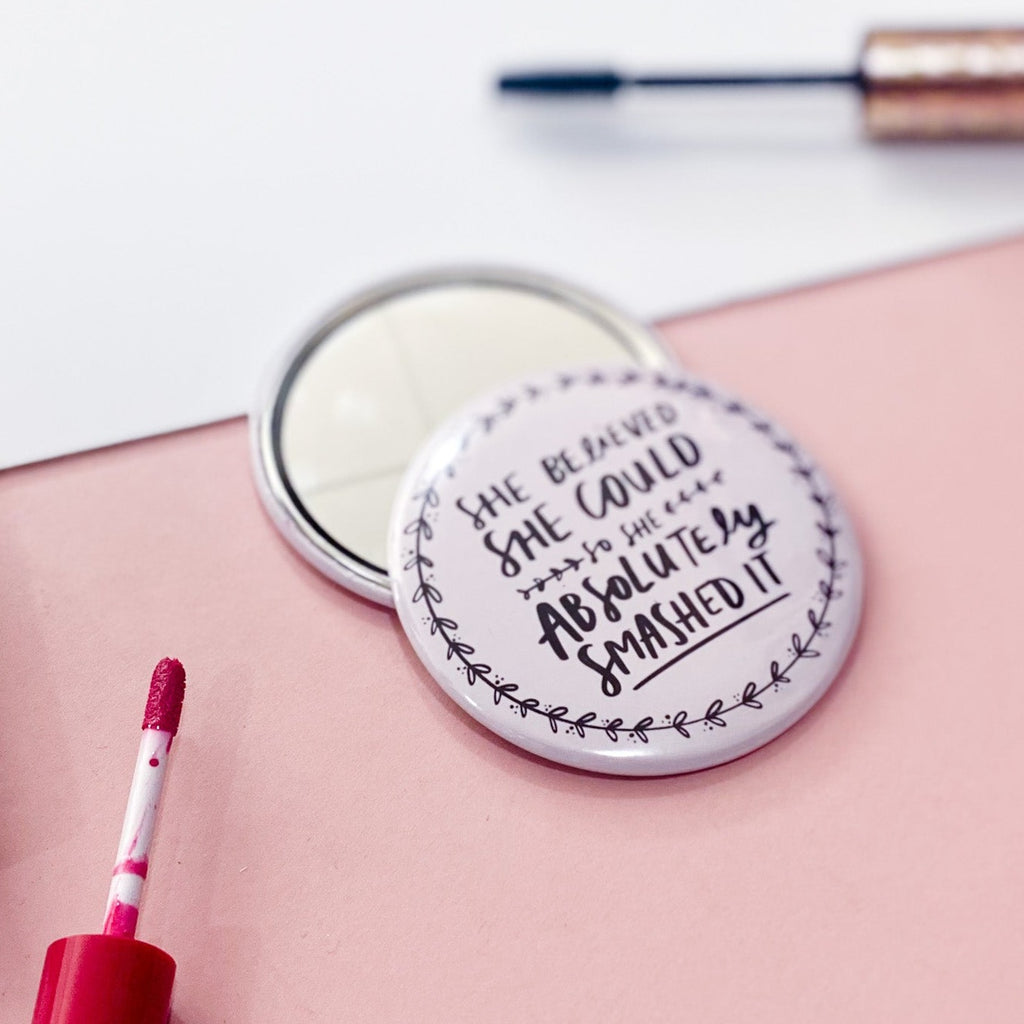 She Believed She Could So She Absolutely Smashed It 75mm x 75mm pocket mirror