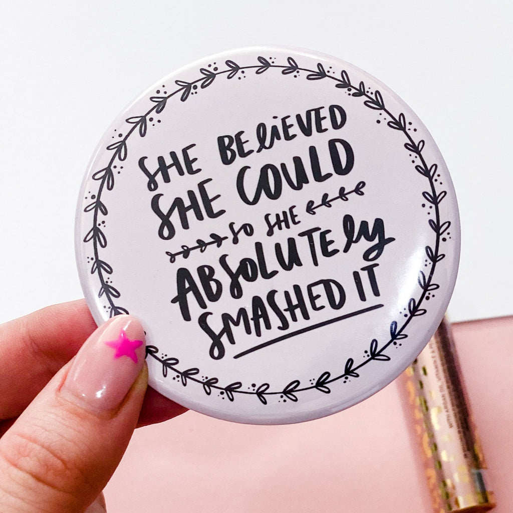 She Believed She Could So She Absolutely Smashed It 75mm x 75mm pocket mirror