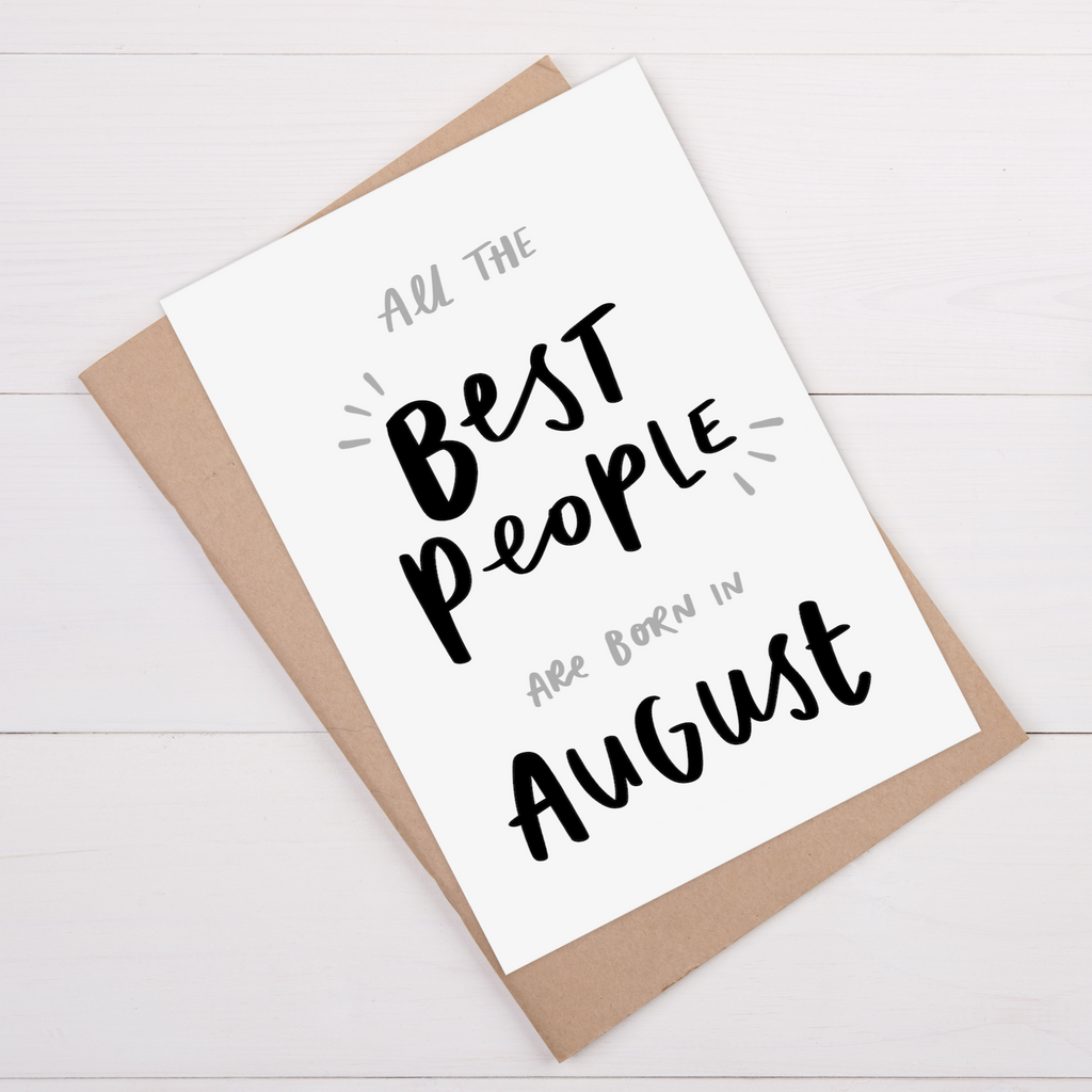 All The Best People Are Born In August Cute Birthday Card