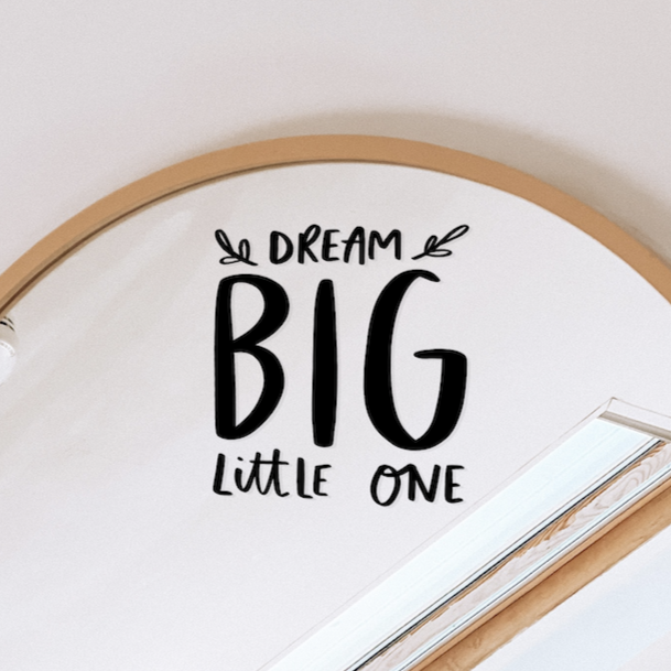 Dream Big Little One Vinyl Motivational Mirror Decal