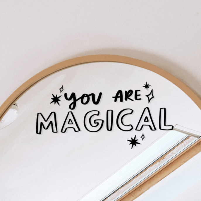 You Are Magical positive affirmation Mirror Decal