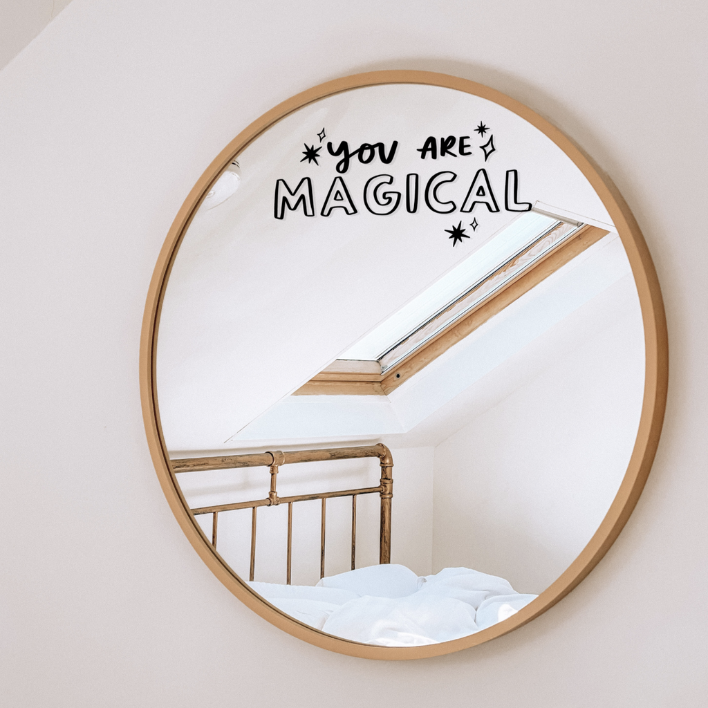 You Are Magical positive affirmation Mirror Decal