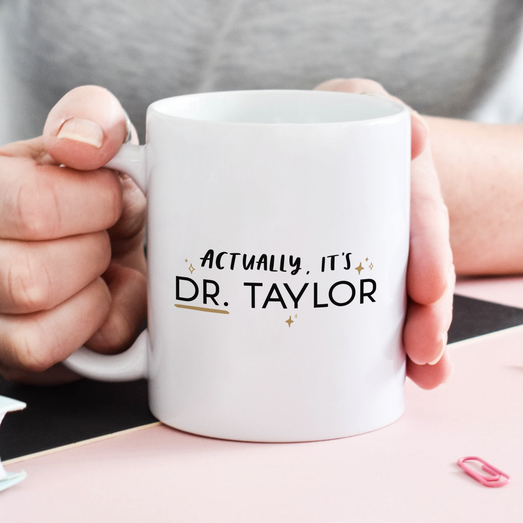 Personalised 'It's Dr, Actually' Mug PHD Gift