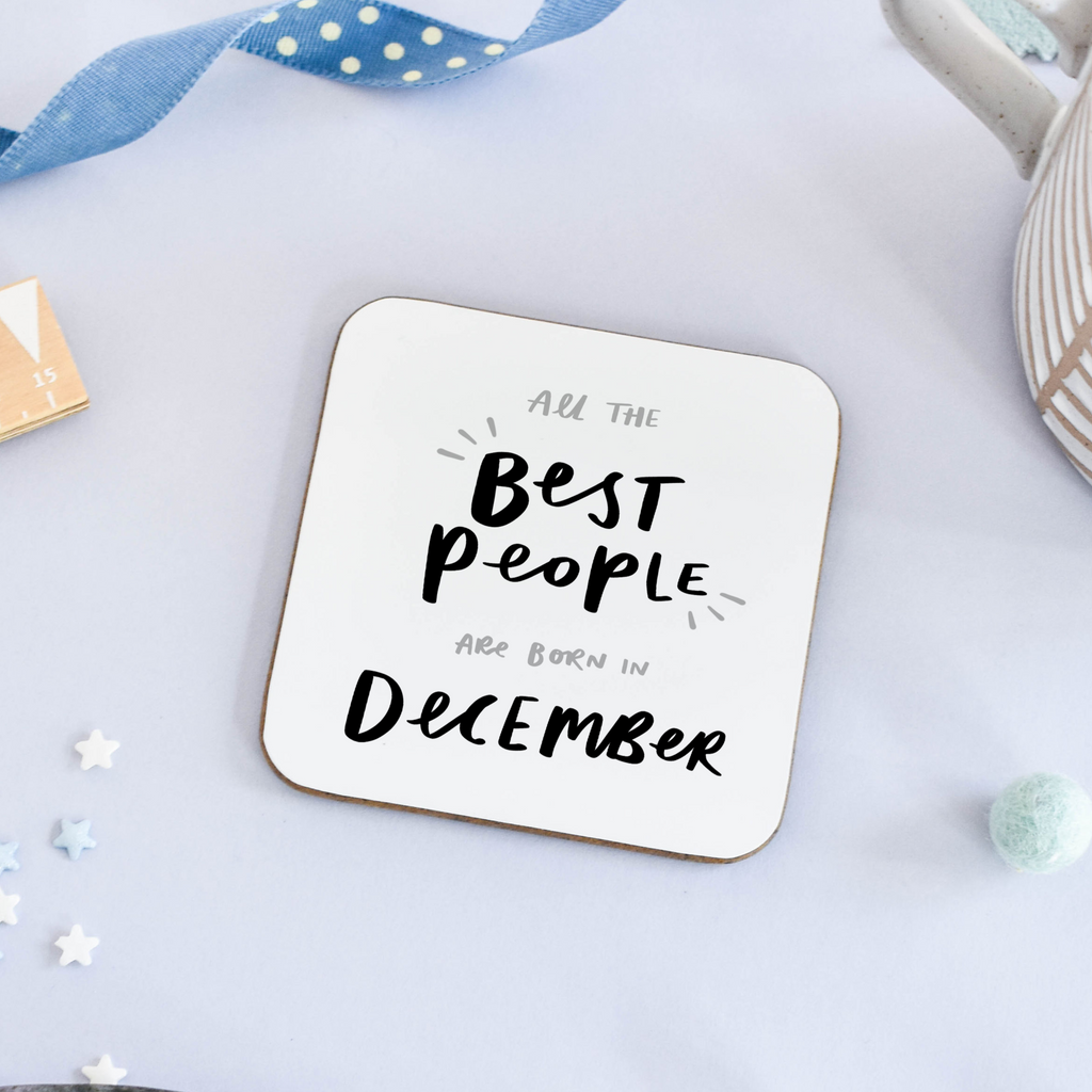 All The Best People Are Born In December Birthday Coaster Gift for friend