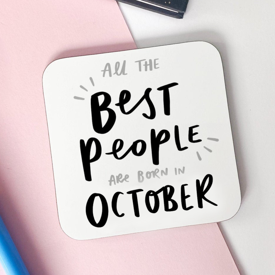 All The Best People Are Born In October Birthday Coaster - Cute Birthday Gift For Friend