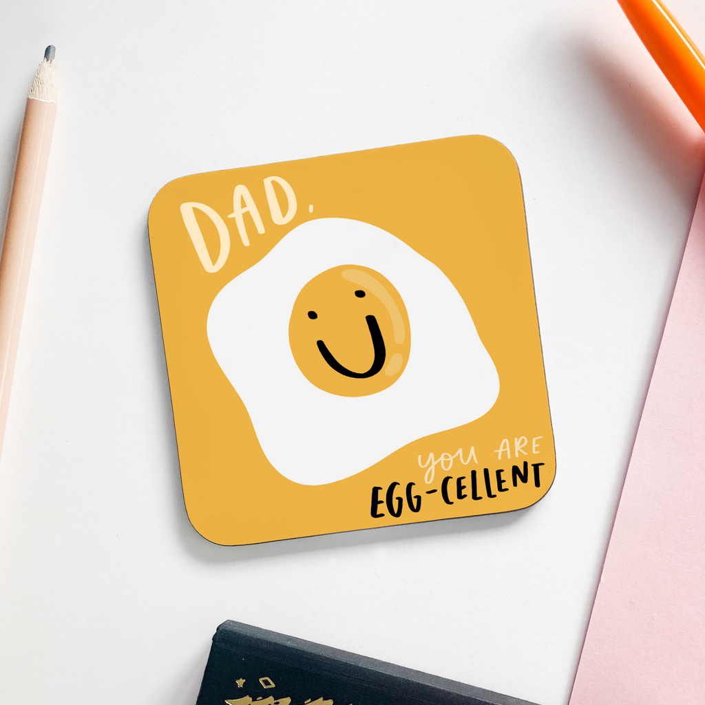 "Dad, You Are Egg-Cellent" Dad Coaster