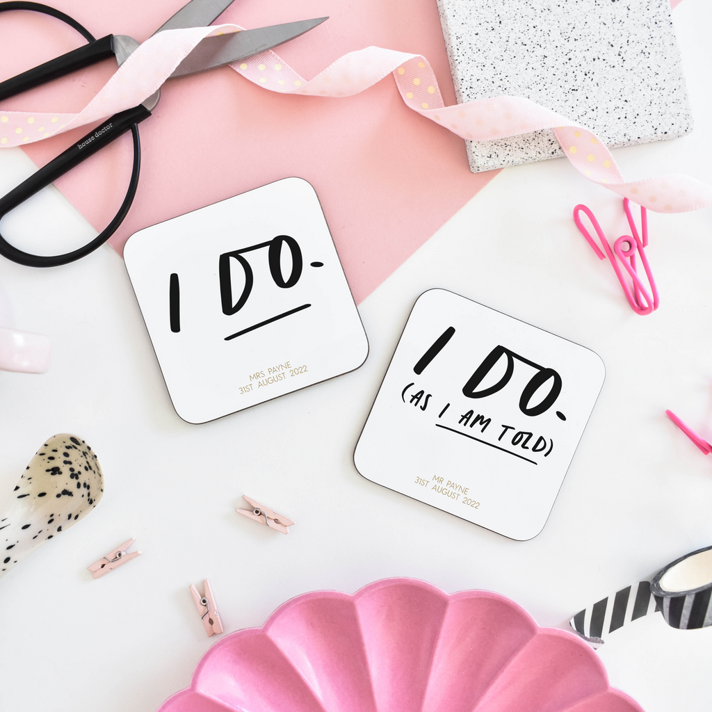 I Do / I Do As I Am Told Personalised Coaster Set