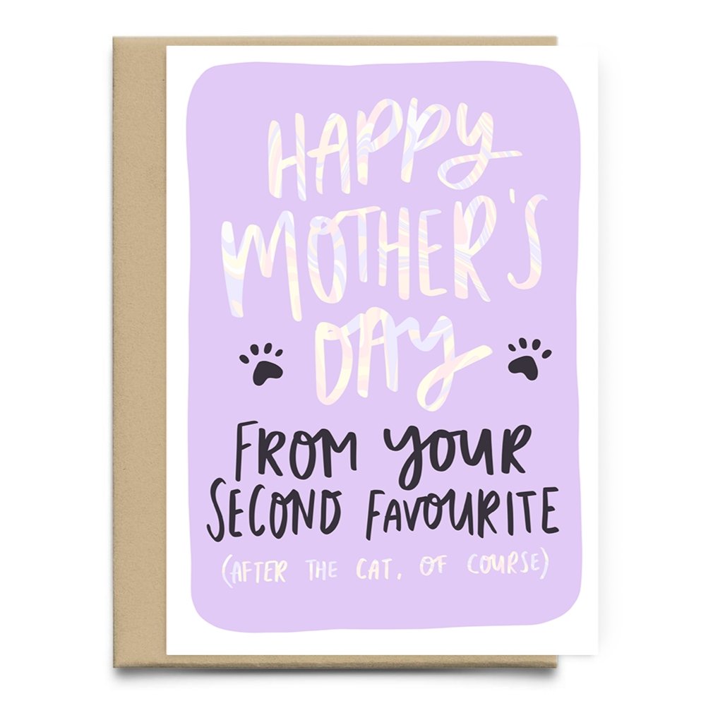 Happy Mother's Day Card From Second Favourite After Cat - Studio Yelle