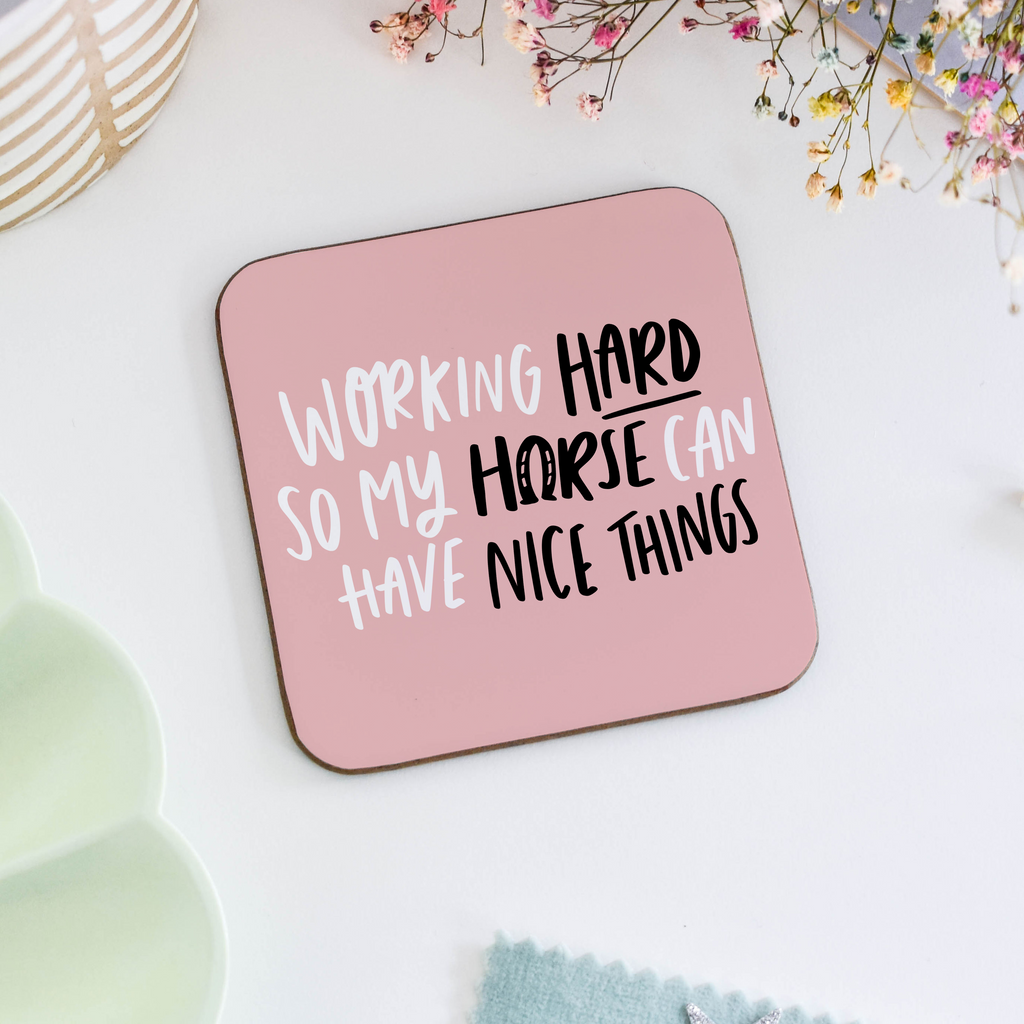 Working Hard So My Horse Can Have Nice Things coaster horse owner gift by Studio Yelle