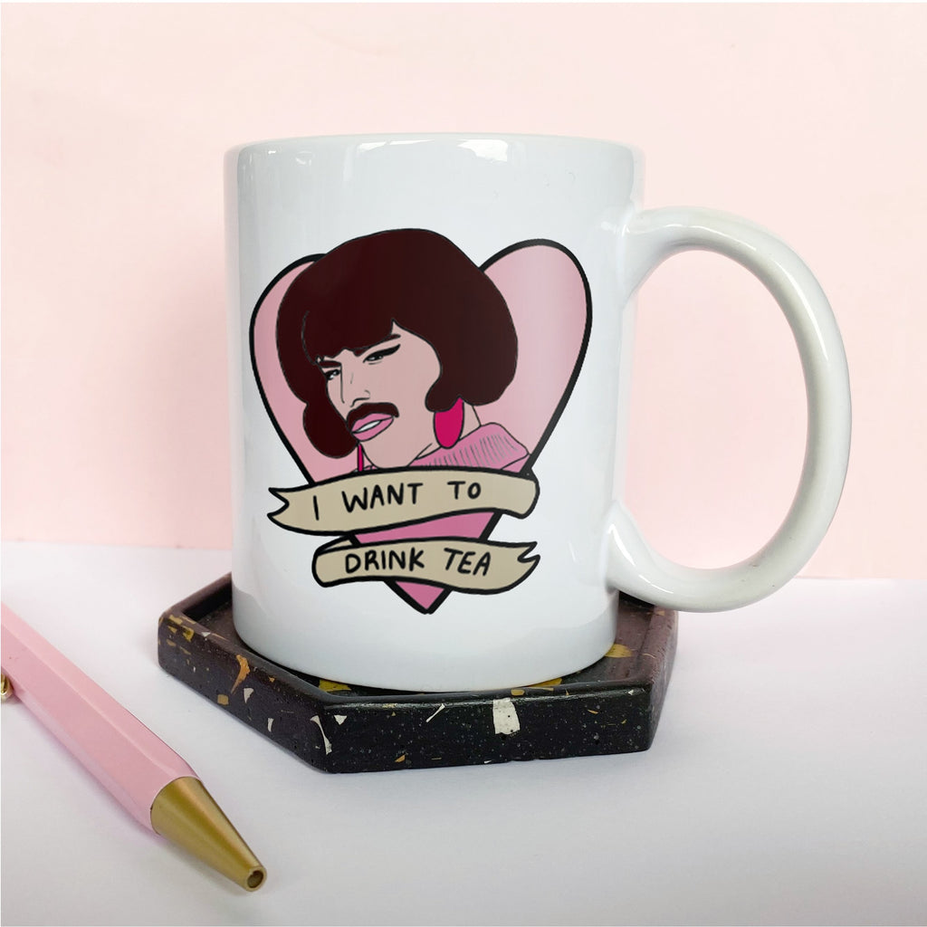 I Want To Drink Tea Mug - Freddie Mercury Gift - Studio Yelle