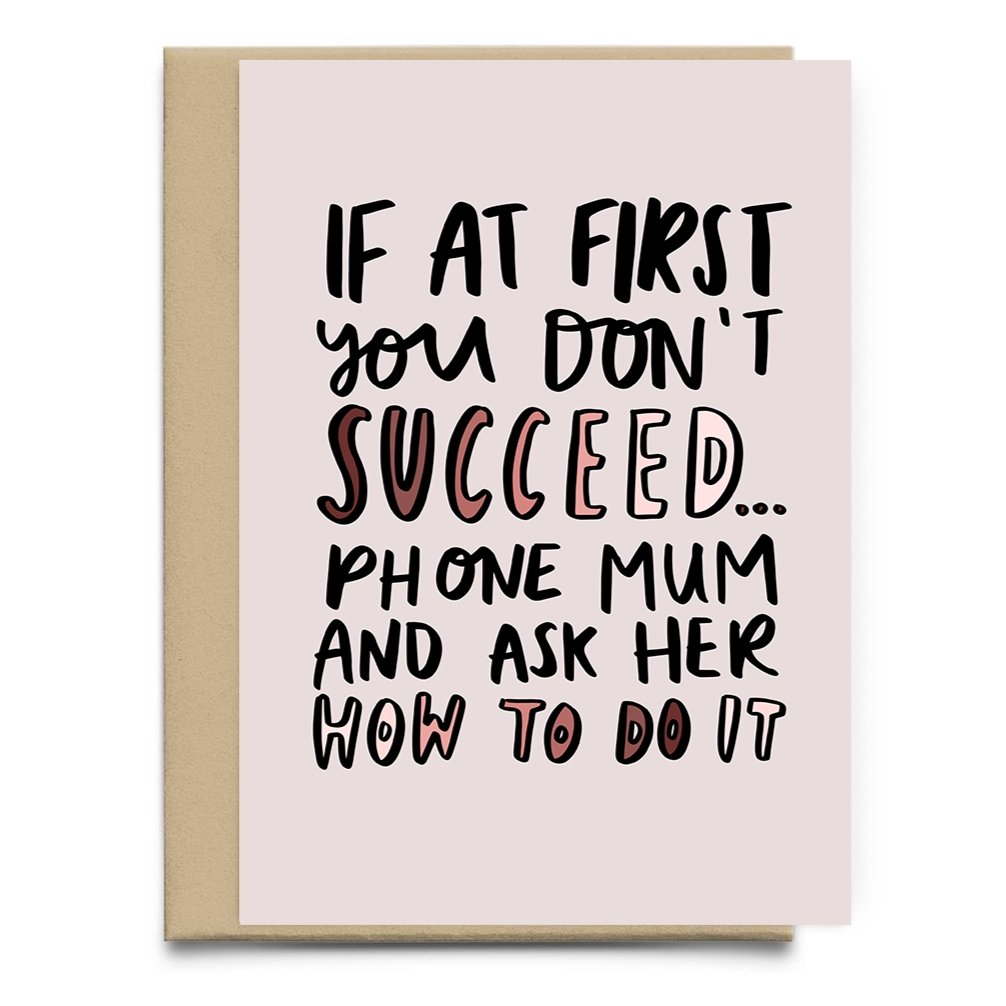 If At First You Don't Succeed.. Mother's Day Card for Mum - Studio Yelle