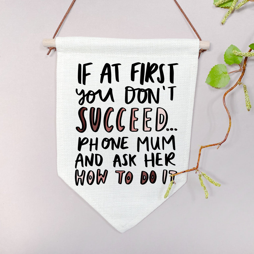 If At First You Don't Succeed Phone Mum Flag Gift for Mum - Studio Yelle