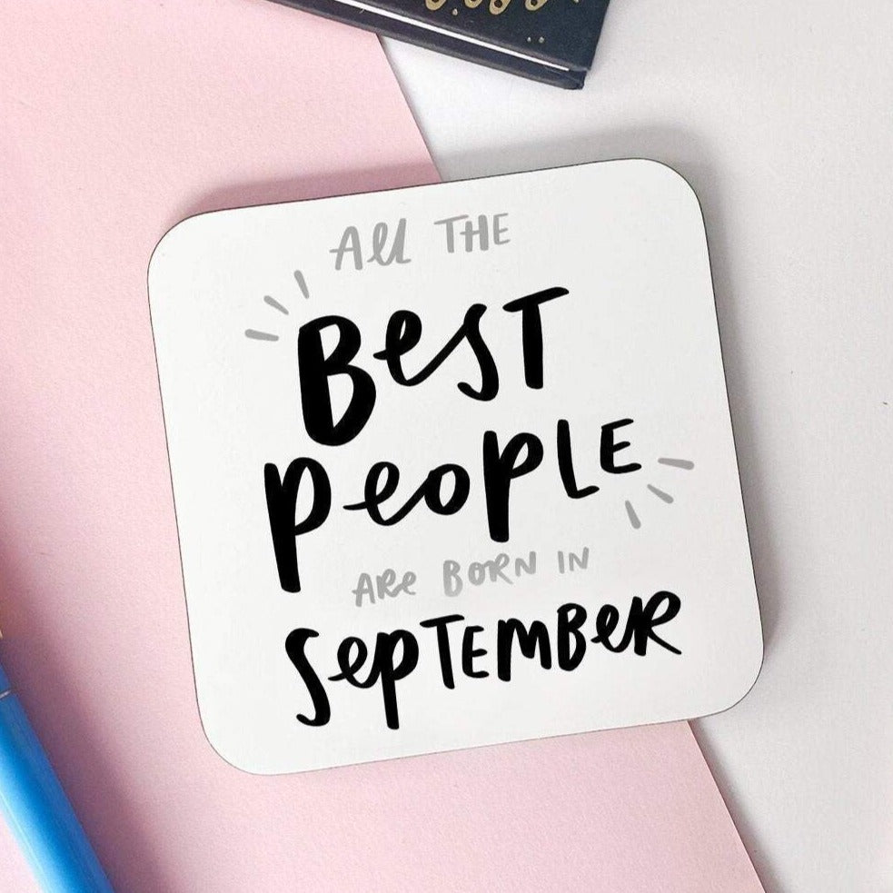 All The Best People Are Born In September Birthday Coaster