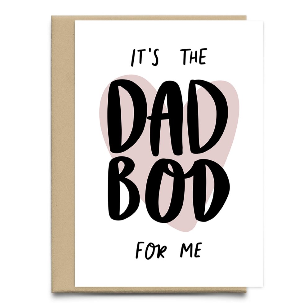 It's The Dad Bod For Me Funny Valentine's Day Card - Studio Yelle