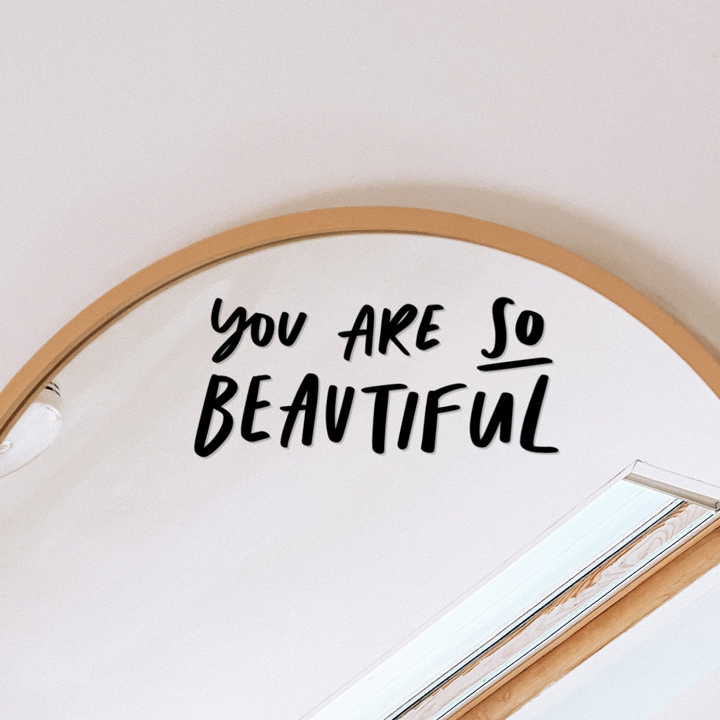 You Are So Beautiful positive affirmation Mirror Decal