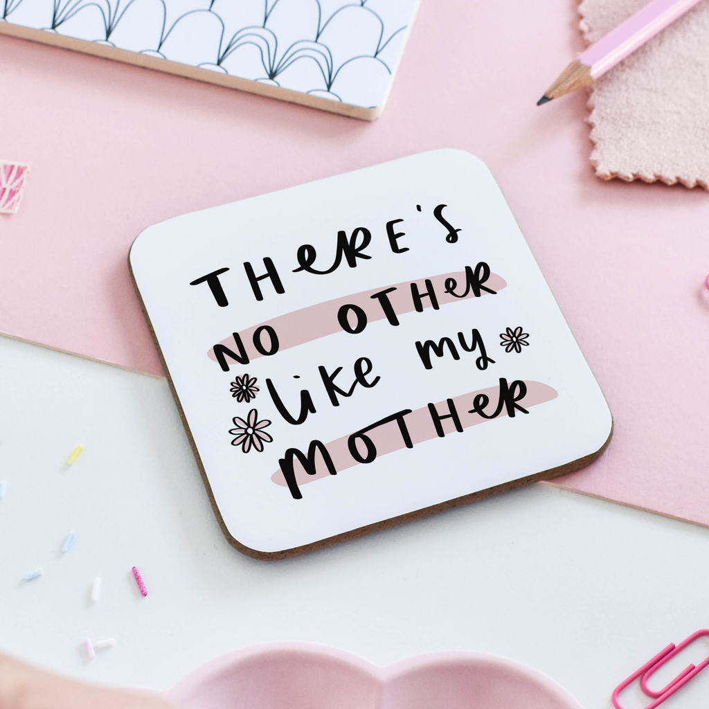 No Other Like My Mother Coaster Gift For Mum Mother's day gift