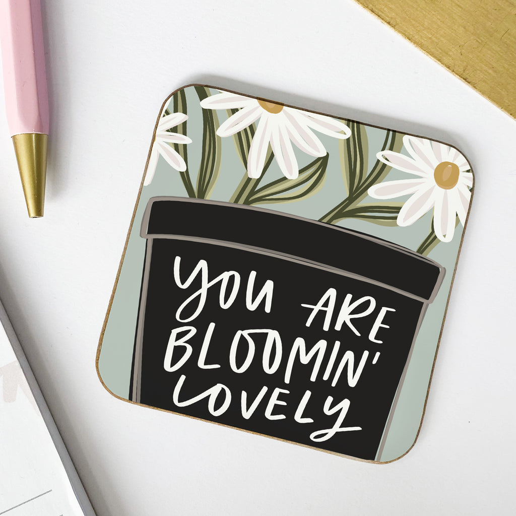 You Are Bloomin' Lovely Coaster gift for friend