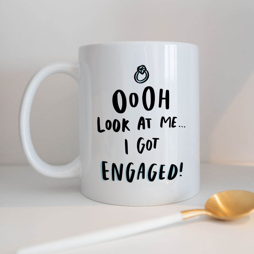 Ooh Look At Me I Got Engaged Funny Engagement Mug