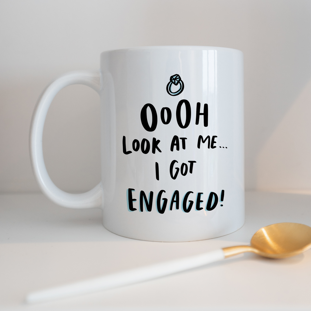 Ooh Look At Me I Got Engaged Mug