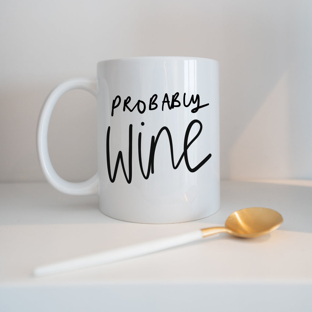 Probably Wine Ceramic Mug Wine Lover Gift - Studio Yelle