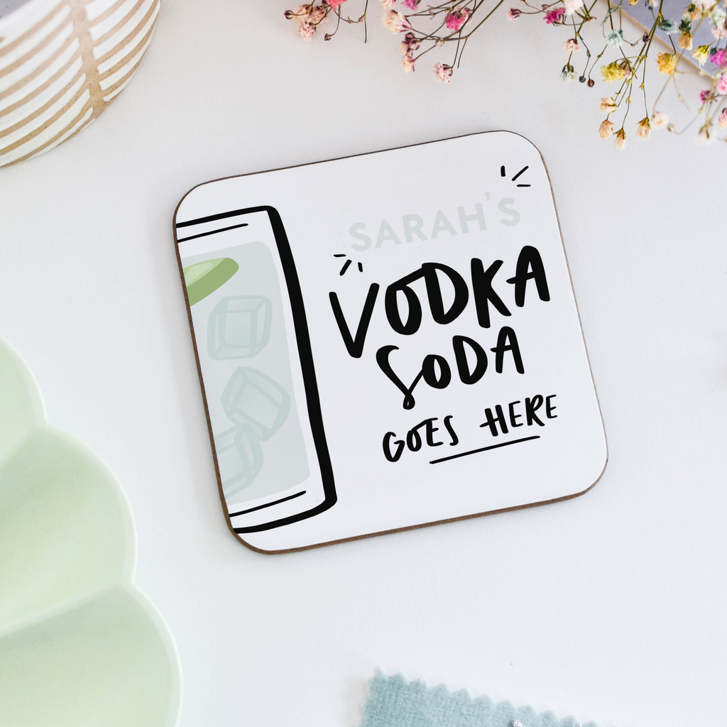 Personalised Vodka Soda Goes Here Coaster Vodka Lover Gift