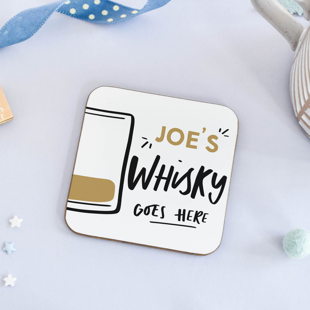 Personalised Whisky Goes Here Coaster Whisky Lover Gift