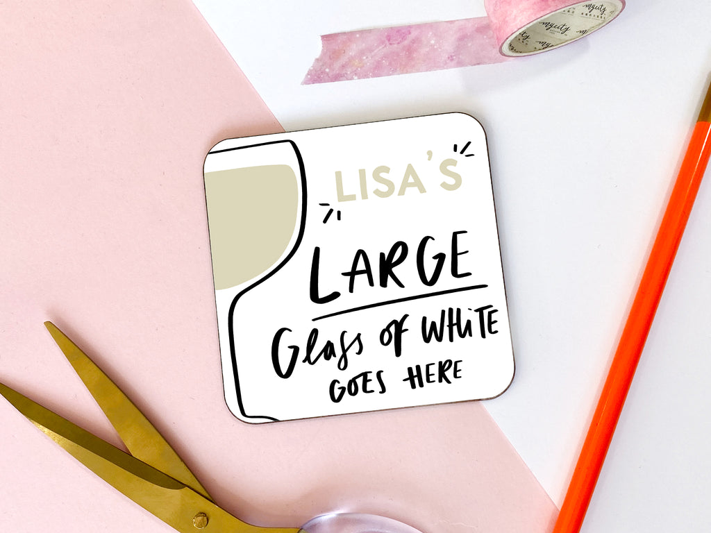 Personalised Large Glass Of White Wine Goes Here Coaster Wine Lover Gift