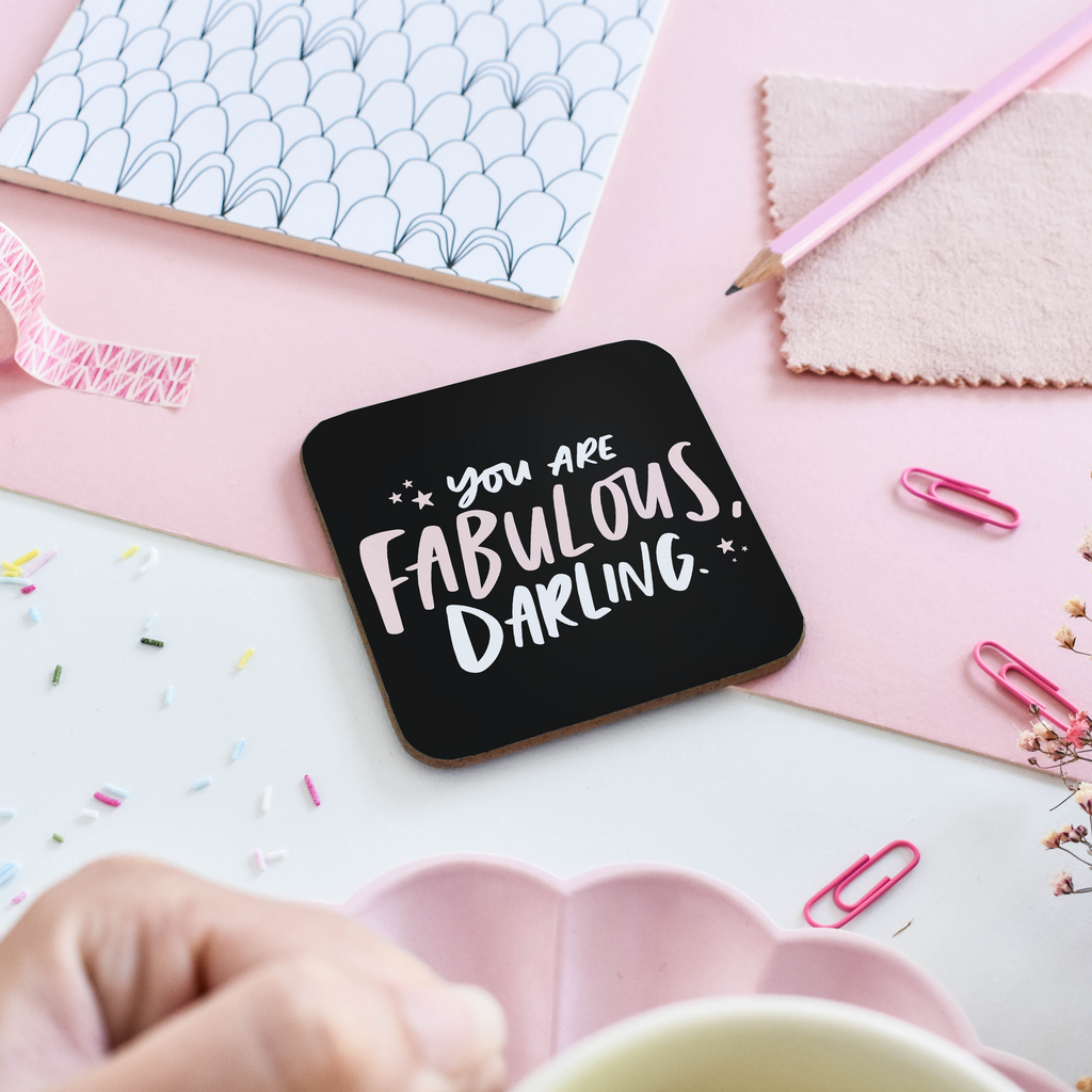 You Are Fabulous Darling coaster gift for friend